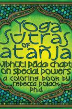 The Yoga S¿tras of Patañjali III af Rebecca Polack