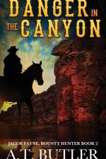 Danger in the Canyon af A. T. Butler