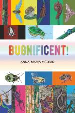 Bugnificent! af Anna-Maria McLean