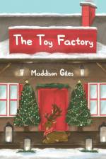 The Toy Factory af Maddison Giles