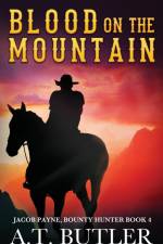 Blood on the Mountain af A. T. Butler