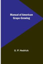 Manual of American Grape-Growing af U. P. Hedrick