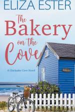 The Bakery on the Cove af Eliza Ester