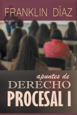 Apuntes de Derecho Procesal 1 af Franklin Díaz