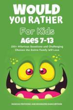 Would You Rather Book for Kids Ages 7-13 af Bancha Pinthong