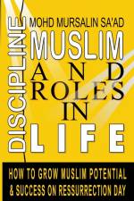 Muslim Discipline and Roles in Life af Mohd Mursalin Saad