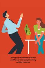 A study of correlates of humor and humor coping style among college students af Sharanjit Kaur