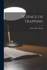 Science of Trapping af Elmer Harry Kreps