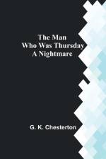 The Man Who Was Thursday af G. K. Chesterton