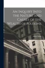 An Inquiry Into the Nature and Causes of the Wealth of Nations; Volume II af Adam Smith