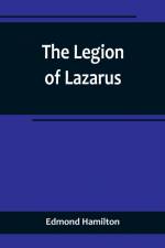 The Legion of Lazarus af Edmond Hamilton