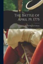 The Battle of April 19, 1775 af Frank Warren Coburn