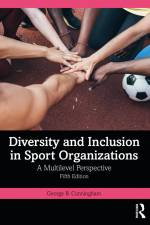 Diversity and Inclusion in Sport Organizations af George B. Cunningham