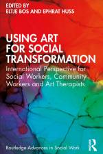 Using Art for Social Transformation af Eltje Bos