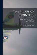 The Corps of Engineers: The war Against Germany af Alfred M. Beck