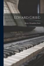 Edvard Grieg af Henry Theophilus Finck