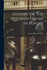 History Of The Moorish Empire In Europe; Volume 2 af Samuel Parsons Scott