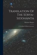 Translation Of The Sûrya-siddhânta af Ebenezer Burgess