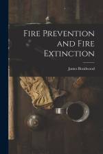 Fire Prevention and Fire Extinction af James Braidwood