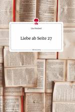 Liebe ab Seite 27. Life is a Story - story.one af Lisa Neuland