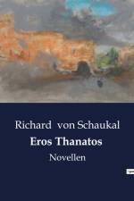 Eros Thanatos af Richard Von Schaukal