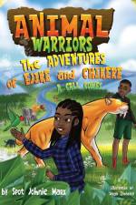 Animal Warriors Adventures of Ejike and Chikere A Call Comes af Spot Johnie Marx