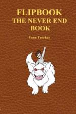 FLIPBOOK THE NEVER END BOOK af Yann Tzorken