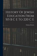 History Of Jewish Education From 515 B C E To 220 C E af Nathan Drazin