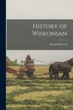 History of Wiskonsan af Donald McLeod
