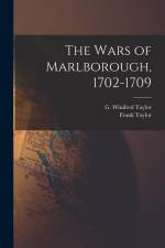 The Wars of Marlborough, 1702-1709