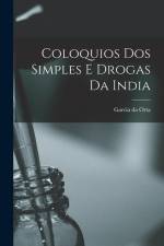 Coloquios dos Simples e Drogas da India af Garcia da Orta