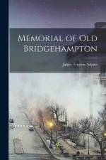 Memorial of Old Bridgehampton af James Truslow Adams