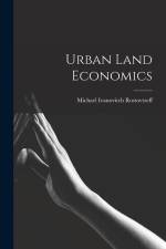 Urban Land Economics af Michael Ivanovitch Rostovtzeff