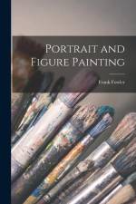 Portrait and Figure Painting af Frank Fowler
