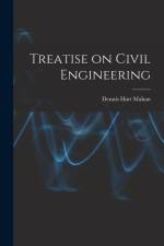 Treatise on Civil Engineering af Dennis Hart Mahan
