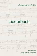 Liederbuch af Catharina H. Buhle