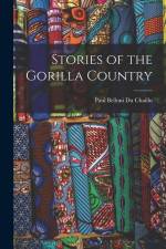 Stories of the Gorilla Country af Paul Belloni Du Chaillu