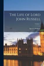 The Life of Lord John Russell; Volume 1 af Spencer Walpole
