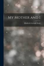 My Mother and I af Elizabeth Gertrude Stern