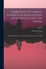 Narrative Of Various Journeys In Balochistan, Afghanistan, And The Panjab: Including A Residence In Those Countries From 1826 To 1838; Volume 3 af Charles Masson