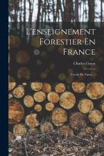 L'enseignement Forestier En France: L'école De Nancy ...