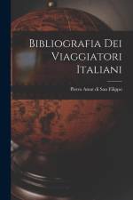 Bibliografia dei Viaggiatori Italiani af Pietro Amat Di San Filippo