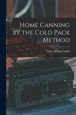 Home Canning by the Cold Pack Method af Grace Marian Smith
