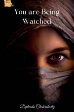 You Are Being Watched af Diptendu Chakraborty