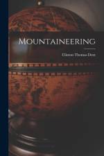 Mountaineering af Clinton Thomas Dent
