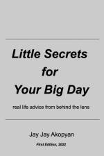 Little Secrets for Your Big Day af Jay Jay Akopyan