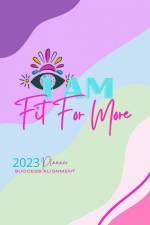 Fit For More 2023 Success Alignment Planner af Lea Thompson