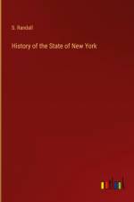 History of the State of New York af S. Randall