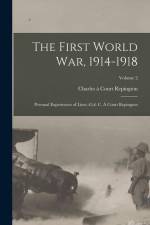 The First World War, 1914-1918: Personal Experiences of Lieut.-Col. C. À Court Repington; Volume 2 af Charles À Court Repington