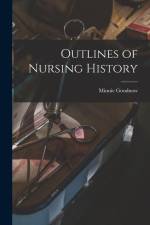 Outlines of Nursing History af Minnie Goodnow